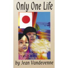 Only One Life (Mabel Francis) by Jean Vandevenne