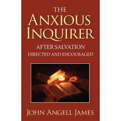 The Anxious Inquirer by John Angell James