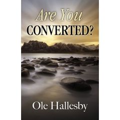 Are You Converted by Ole Hallesby
