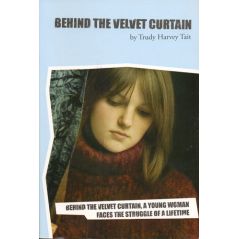 Behind the Velvet Curtain by Trudy Harvey Tait
