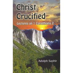 Christ Crucified by Adolph Saphir