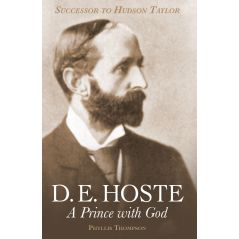 D. E. Hoste: A Prince with God by Phyllis Thompson