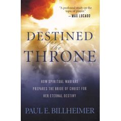 Destined for the Throne by Paul E. Billheimer