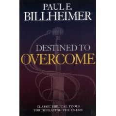 Destined to Overcome by Paul E. Billheimer