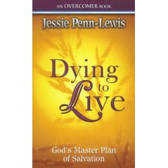 Dying to Live by Jessie Penn-Lewis