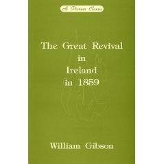 The Great Revival in Ireland in 1859 by William Gibson