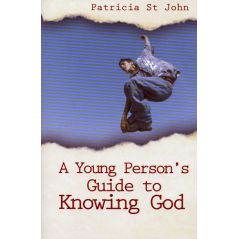 A Young Persons Guide to Knowing God by Patricia St. John