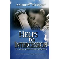 Helps to Intercession by Andrew Murray