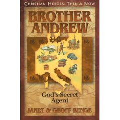 Brother Andrew: God's Secret Agent by Janet & Geoff Benge