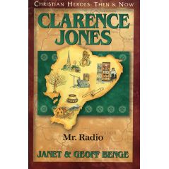 Clarence Jones: Mr. Radio by Janet & Geoff Benge
