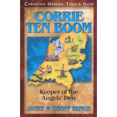 Corrie Ten Boom: Keeper of the Angel's Den by Janet & Geoff Benge