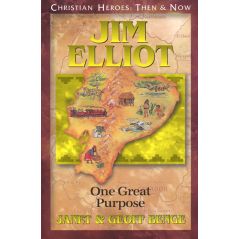 Jim Elliott: One Great Purpose by Janet & Geoff Benge