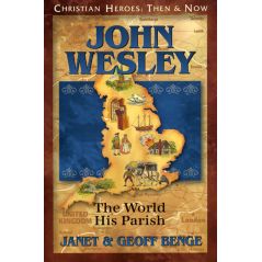 John Wesley: The World His Parish by Janet & Geoff Benge