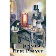Jessica's First Prayer by Hesba Stretton