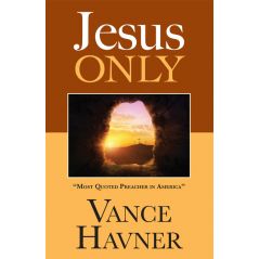 Jesus Only by Vance Havner