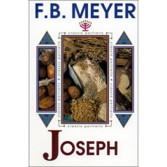 Joseph: Beloved, Hated, Exalted by F. B. Meyer