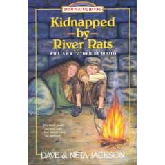 Kidnapped by River Rats: Trailblazer Books (William & Catherine Booth)