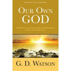 Our Own God by G. D. Watson