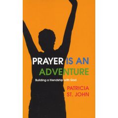 Prayer is an Adventure by Patricia St. John