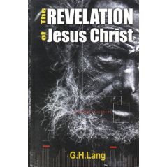 The Revelation of Jesus Christ by G. H. Lang