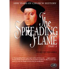 The Spreading Flame Part 2 Story of the Bible