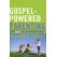 Gospel-Powered Parenting by William P. Farley
