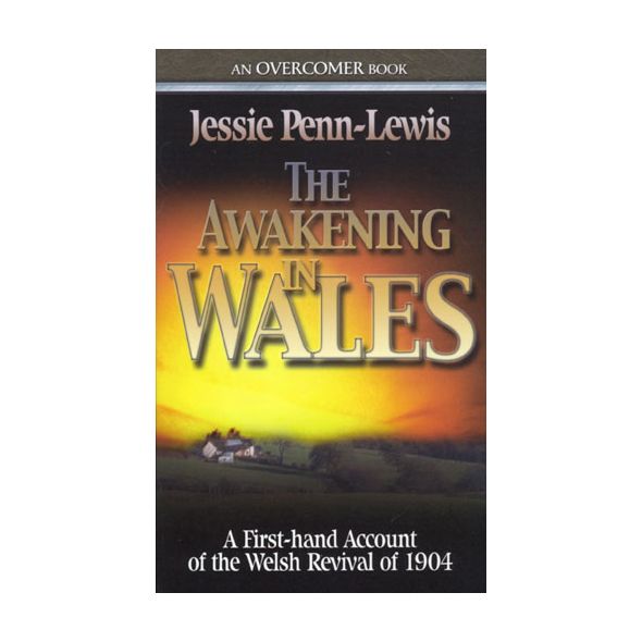 The Awakening in Wales by Jessie Penn-Lewis