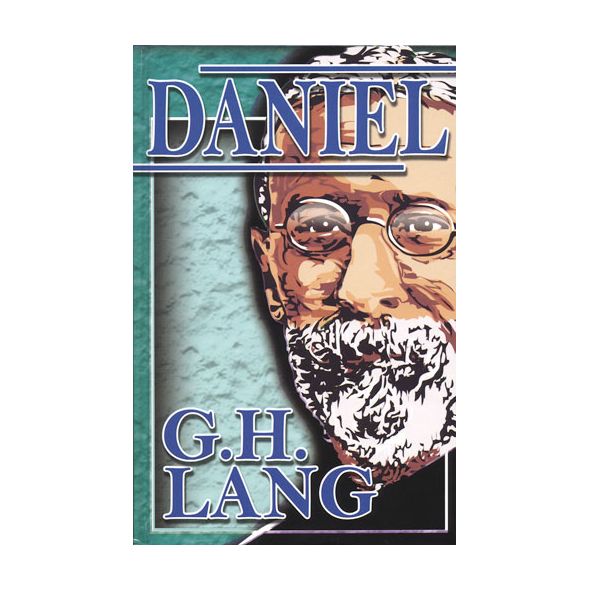 The Histories and Prophecies of Daniel by G. H. Lang