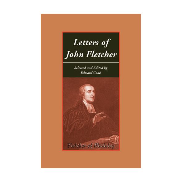 Letters of John Fletcher Selected by Edward Cook