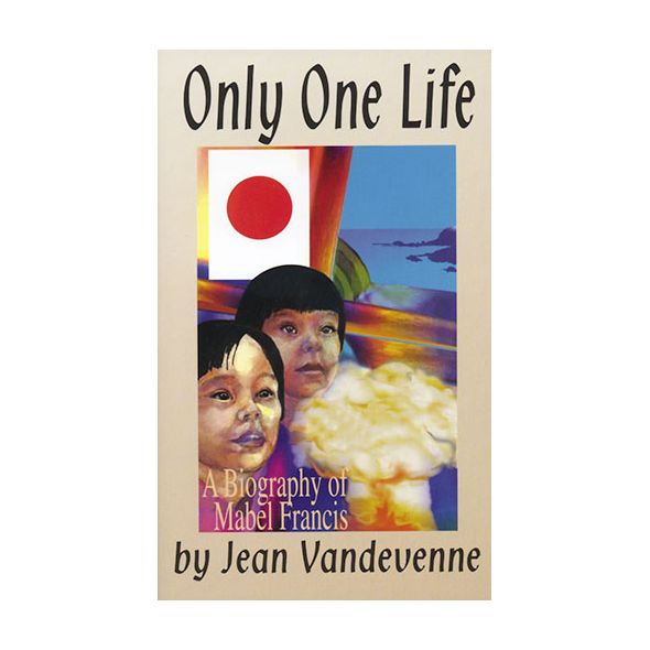 Only One Life (Mabel Francis) by Jean Vandevenne