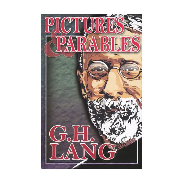 Pictures and Parables by G. H. Lang