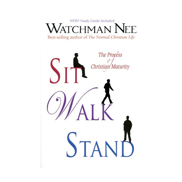 Sit, Walk, Stand by Watchman Nee