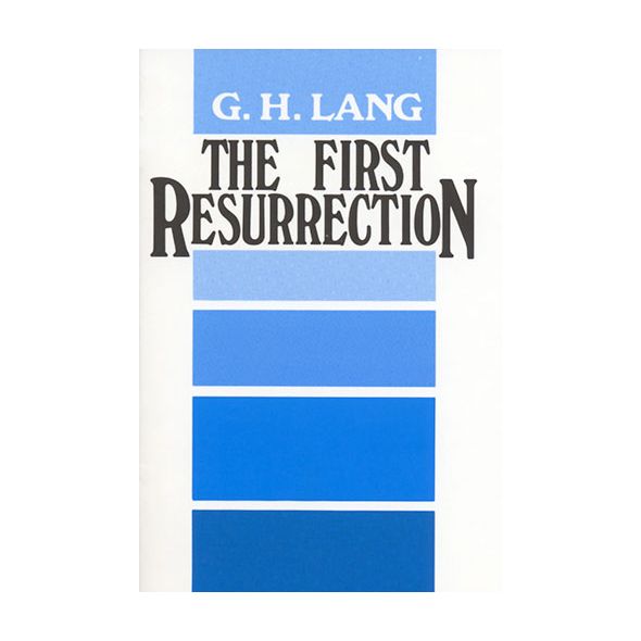 The First Resurrection by G. H. Lang