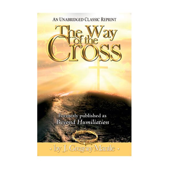 The Way of the Cross by J. Gregory Mantle