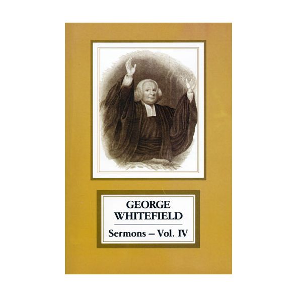 George Whitefield's Sermons Volume 4