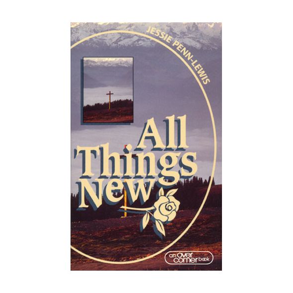 All Things New by Jessie Penn-Lewis
