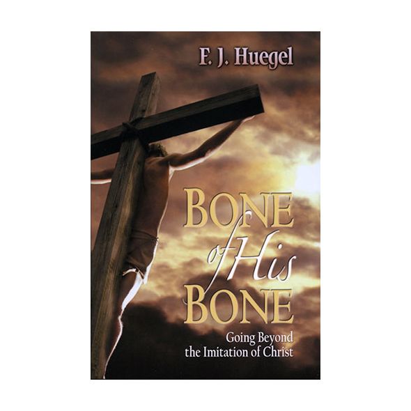 Bone of His Bone by F. J. Huegel
