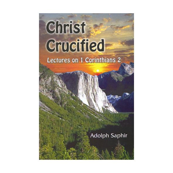 Christ Crucified by Adolph Saphir