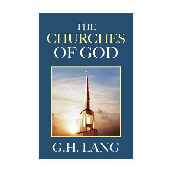 The Churches of God by G. H. Lang