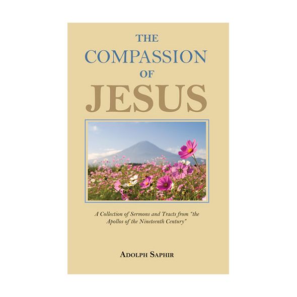 The Compassion of Jesus by Adolph Saphir