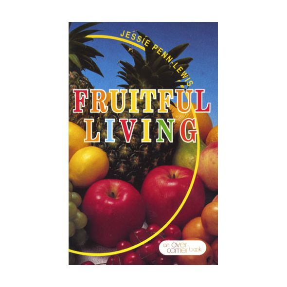 Fruitful Living by Jessie Penn-Lewis