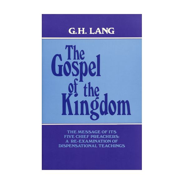 The Gospel of the Kingdom by G. H. Lang