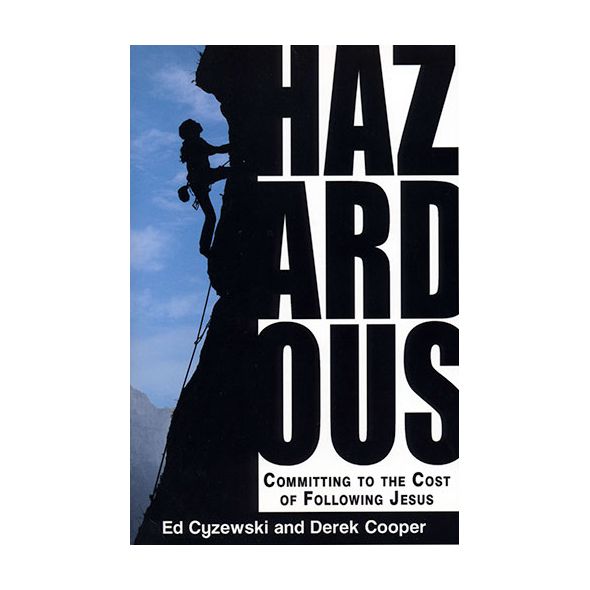 Hazardous by Ed Cyzewski and Derek Cooper
