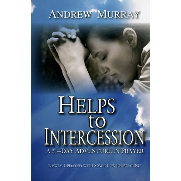 Helps to Intercession by Andrew Murray