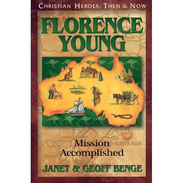 Florence Young: Mission Accomplished by Janet & Geoff Benge