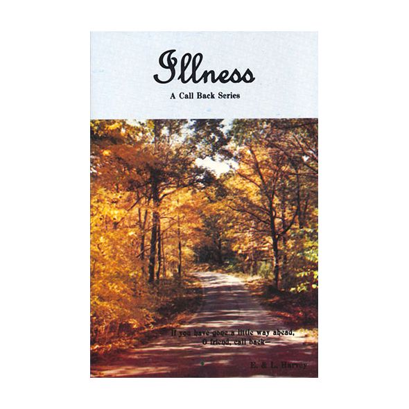 Illness (Call Back Series) by Edwin and Lillian Harvey