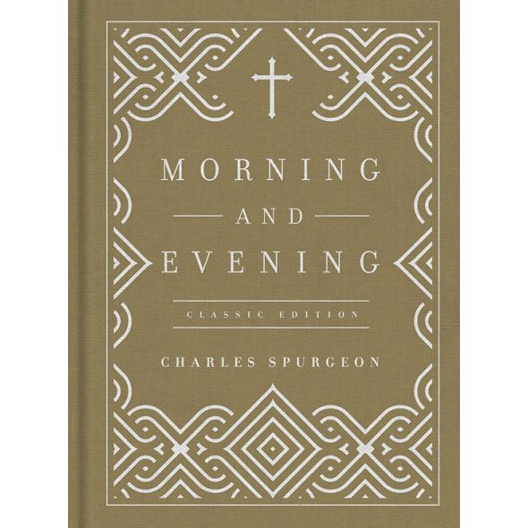 Morning and Evening by C. H. Spurgeon Classic Edition