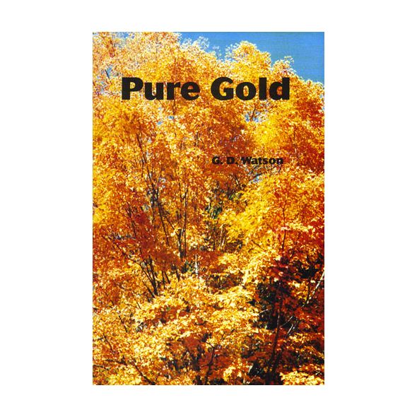 Pure Gold by G. D. Watson