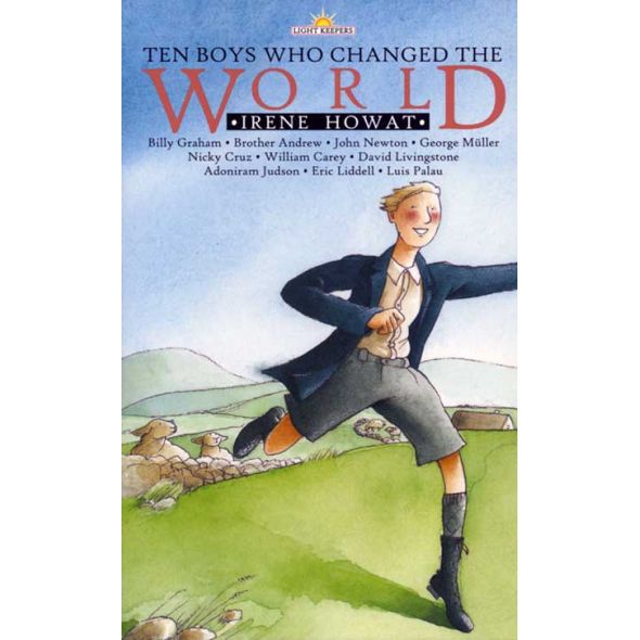 Ten Boys Who Changed the World by Irene Howat