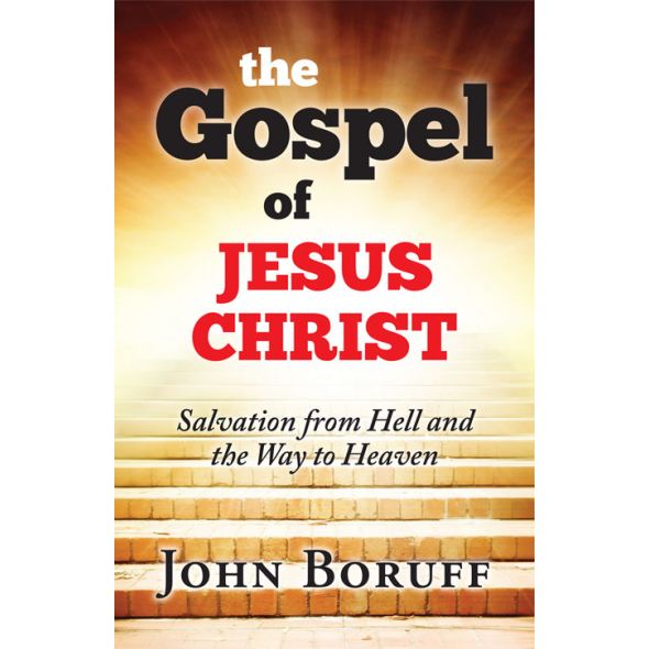 The Gospel of Jesus Christ by John Boruff